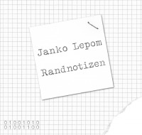 Randnotizen - Janko Lepom