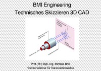 Technisches Skizzieren 3D CAD - Technische Zeichnungsangaben - Prof. (FH) Dipl.-Ing. Michael Brill