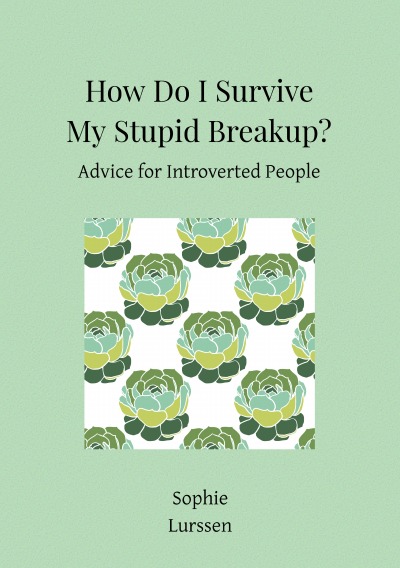 'How Do I Survive My Stupid Breakup?'-Cover