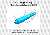 Technisches Zeichnen 3D CAD - Form- und Lagetoleranzen - Technische Zeichnungsangaben - Prof. (FH) Dipl.-Ing. Michael Brill