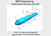 Technisches Zeichnen 3D CAD - Form- und Lagetoleranzen - Technische Zeichnungsangaben - Prof. (FH) Dipl.-Ing. Michael Brill