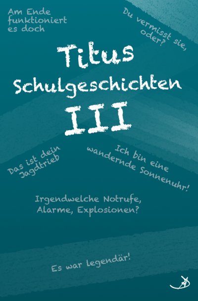 'Cover von Titus Schulgeschichten III'-Cover