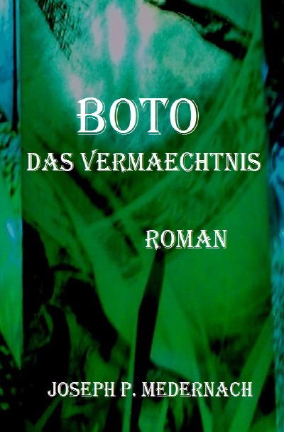 'BOTO – DAS VERMAECHTNIS'-Cover
