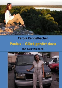 Paulus - Glück gehört dazu - Carola Kendelbacher