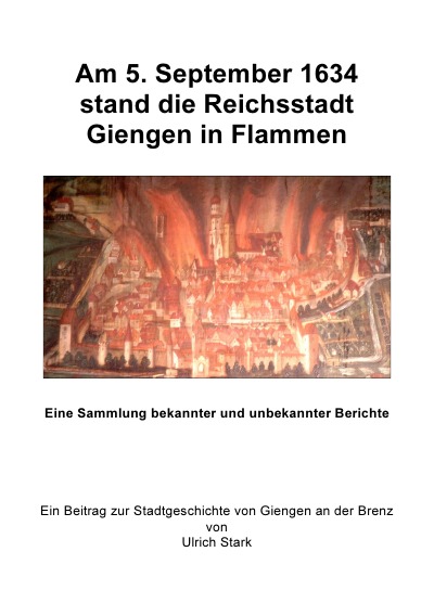 'Am 5. September 1634 stand die Reichsstadt Giengen in Flammen'-Cover