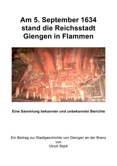'Cover von Am 5. September 1634 stand die Reichsstadt Giengen in Flammen'-Cover