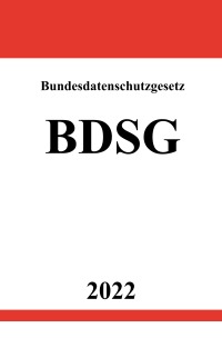 Bundesdatenschutzgesetz BDSG 2022 - Ronny Studier
