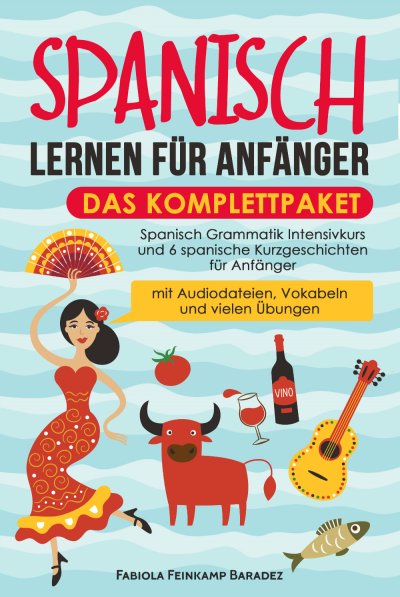 'Cover von Spanisch lernen für Anfänger – das Komplettpaket'-Cover