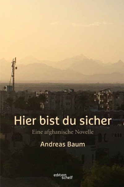 'Hier bist du sicher. Eine afghanische Novelle'-Cover