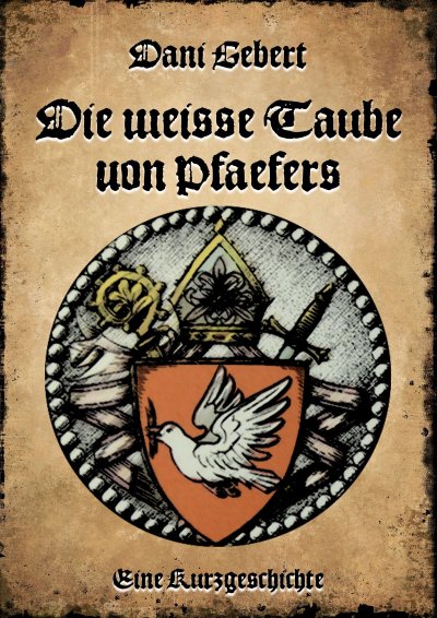 'Cover von Die weisse Taube von Pfäfers'-Cover