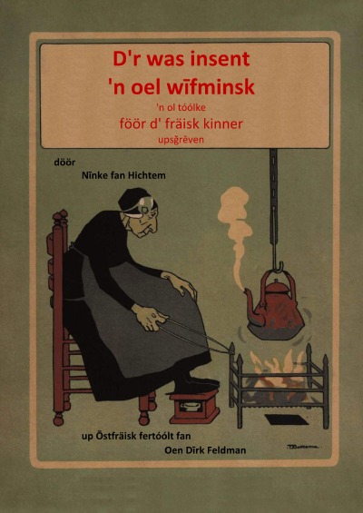'D’r was insent ’n oel wīfminsk'-Cover