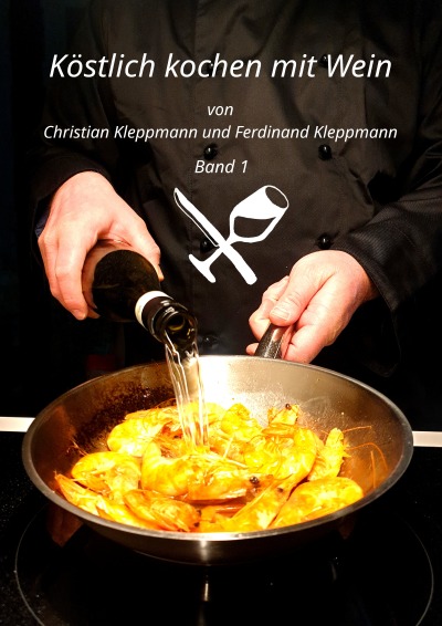 'Köstlich kochen mit Wein – Band 1'-Cover