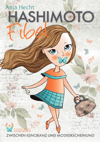 'Hashimoto Fibel – Symptome und deren Hintergründe verstehen und effektiv gegensteuern.'-Cover