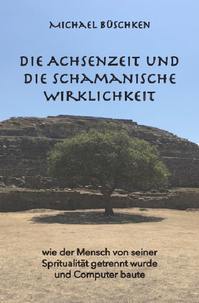 'Cover von Die Achsenzeit und die schamanische Wirklichkeit'-Cover