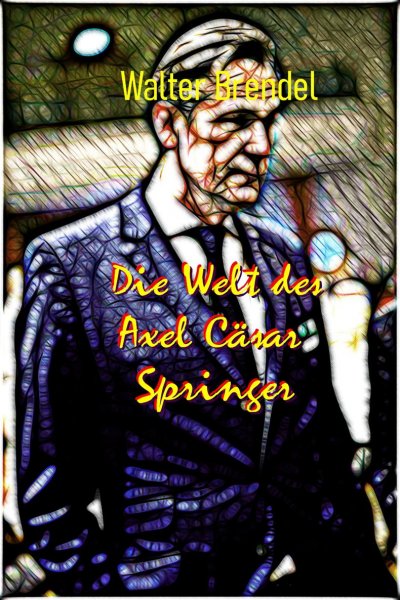 'Die Welt des Axel Cäsar Springer'-Cover