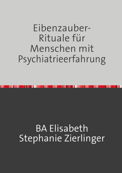 'Eibenzauber-Rituale für Menschen mit Psychiatrieerfahrung'-Cover