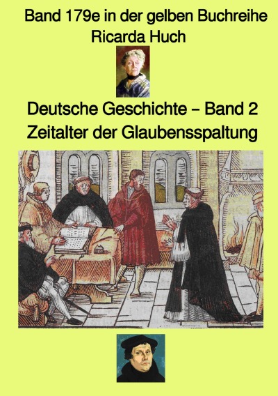 'Deutsche Geschichte 2 – Zeitalter der Glaubensspaltung –  Band 179e in der gelben Buchreihe  –  bei Jürgen Ruszkowskii'-Cover