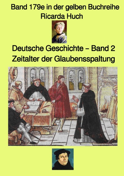 'Cover von Deutsche Geschichte 2 – Zeitalter der Glaubensspaltung –  Band 179e in der gelben Buchreihe  –  bei Jürgen Ruszkowskii'-Cover
