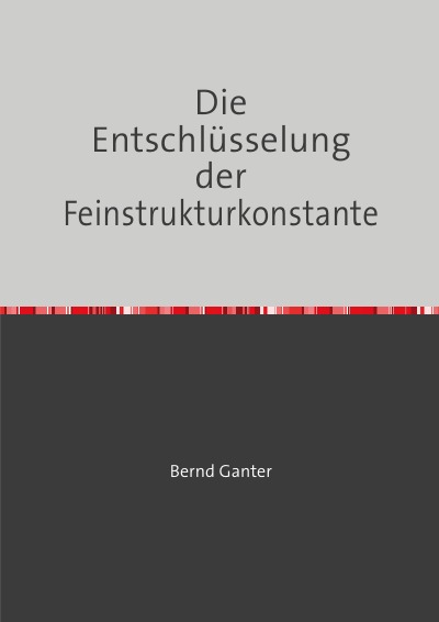 'Cover von Die Entschlüsselung der Feinstrukturkonstante'-Cover