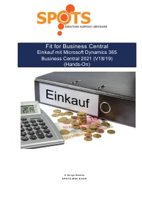 Fit for Business Central Einkauf mit Microsoft Dynamics 365  Business Central 2021 (V18/19)/Bd. 3 - Einkauf mit Business Central - Hands On - Sonja Klimke