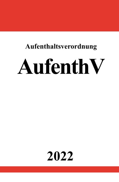'Aufenthaltsverordnung AufenthV 2022'-Cover