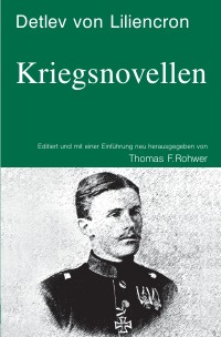 Detlev von Liliencron - Kriegsnovellen - Thomas F. Rohwer