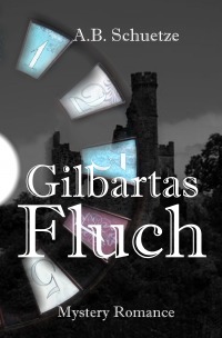 Gilbartas Fluch - A. B. Schuetze
