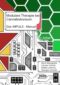 Modulare Therapie bei Cannabiskonsum - Das IMPULS-Manual - Georges Lemmer, Noëlle Ludovicy, Carmen Schmit, René Meneghetti