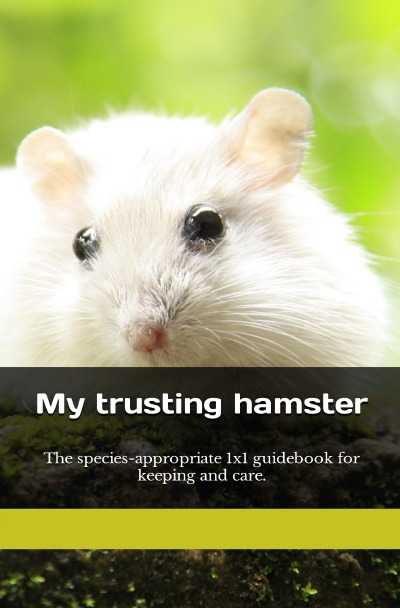 'My trusting hamster'-Cover