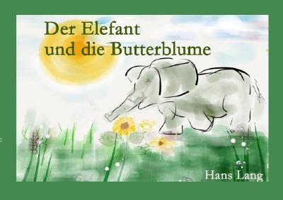 'Cover von Der Elefant und die Butterblume'-Cover