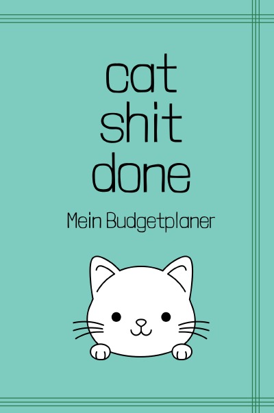 'Cover von cat shit done – Mein Budgetplaner'-Cover