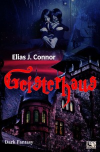 Geisterhaus - Elias J. Connor