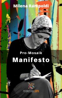 Pro-Mosaik Manifesto - Milena Rampoldi