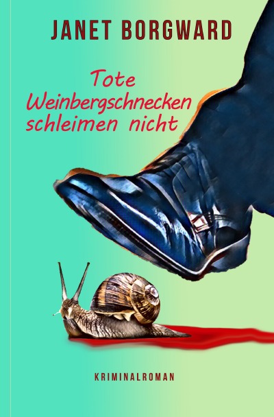 'Tote Weinbergschnecken schleimen nicht'-Cover