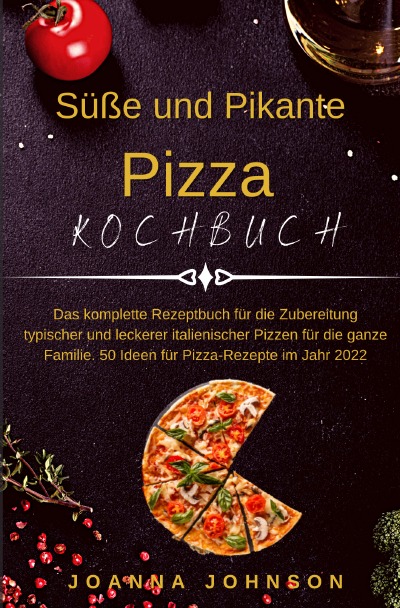 'Süße und Pikante Pizza Kochbuch'-Cover