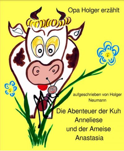 'Die Abenteuer der Kuh Anneliese und der Ameise Anastasia'-Cover