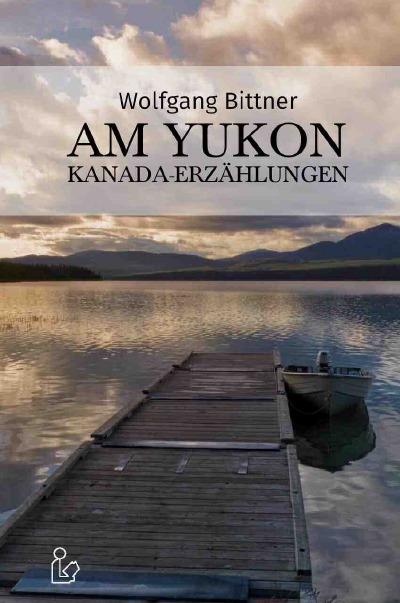 'AM YUKON – KANADA-ERZÄHLUNGEN'-Cover