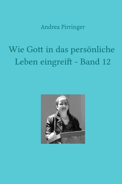 'Cover von Wie Gott in das persönliche Leben eingreift – Band 12'-Cover
