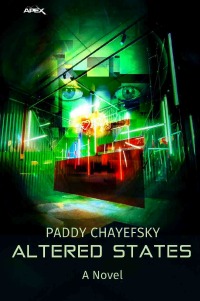 ALTERED STATES (English Edition) - Paddy Chayefsky, Christian Dörge