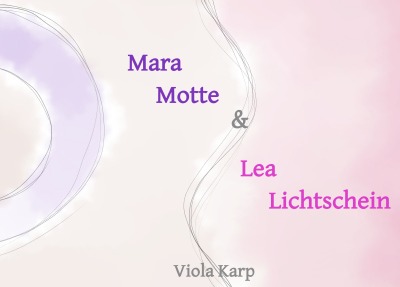 'Mara Motte & Lea Lichtschein'-Cover