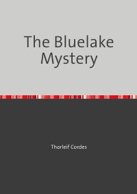 The Bluelake Mystery - Thorleif Cordes