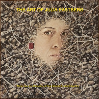 'Cover von THE ART OF JULIA EASTBERG; An Important Undiscovered Woman Artist, from Oakland/Richmond, California, Hawaii, and Port Townsend, Washington, USA.'-Cover