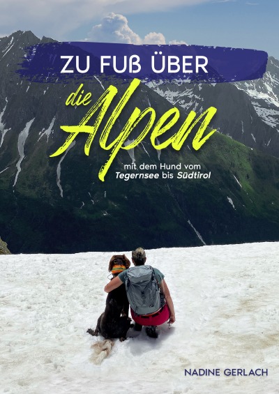 'Zu Fuß über die Alpen – mit dem Hund vom Tegernsee bis Südtirol'-Cover