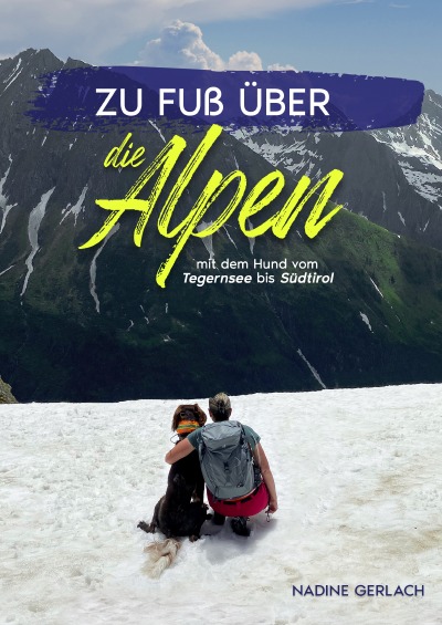 'Cover von Zu Fuß über die Alpen – mit dem Hund vom Tegernsee bis Südtirol'-Cover