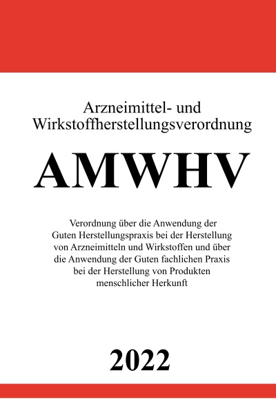 'Arzneimittel- und Wirkstoffherstellungsverordnung AMWHV 2022'-Cover