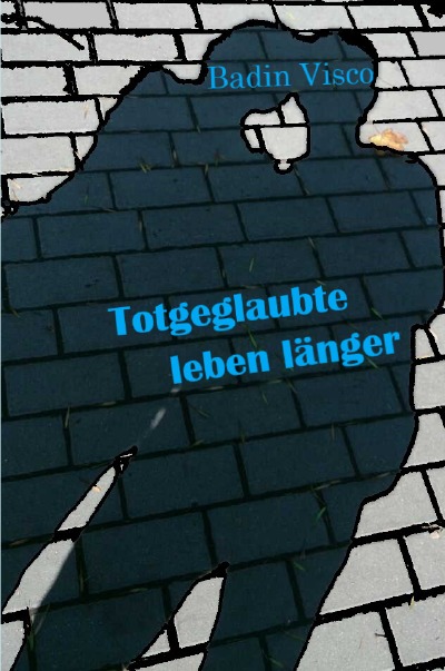 'Cover von Totgeglaubte leben länger'-Cover