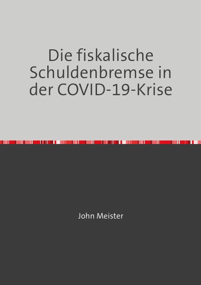 'Die fiskalische Schuldenbremse in der COVID-19-Krise'-Cover