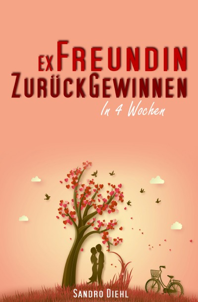 'Ex Freundin zurückgewinnen in 4 Wochen'-Cover