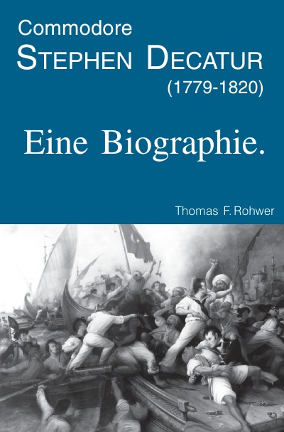 'Cover von Commodore Stephen Decatur (1779-1820). Eine Biographie.'-Cover