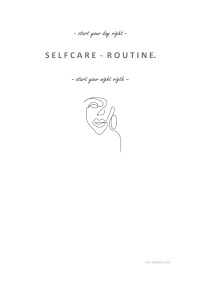Selfcare-Routine - start your day right - start your night right. - Vanessa Eck